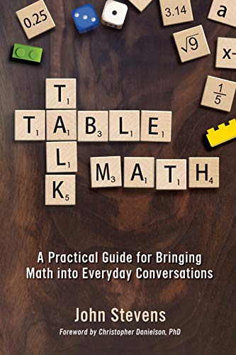 Table Talk Math: A Practical Guide for Bringing Math Into Everyday Conversations von Dave Burgess Consulting