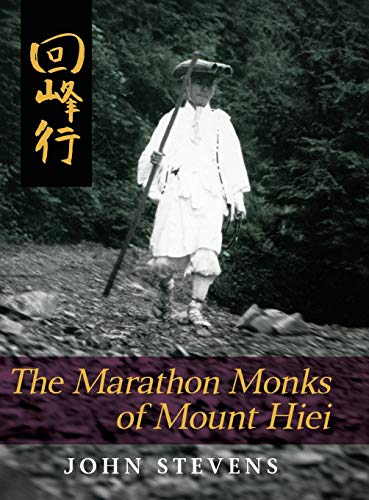 The Marathon Monks of Mount Hiei The Marathon Monks of Mount Hiei