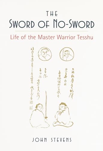 The Sword of No-Sword: Life of the Master Warrior Tesshu von Shambhala Publications