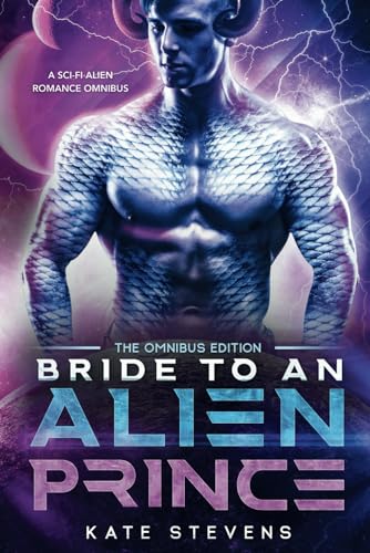 Bride to an Alien Prince: A Sci-Fi Alien Romance Omnibus