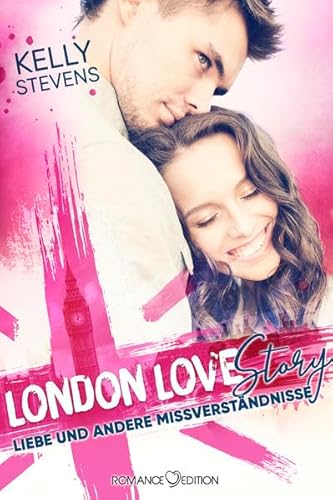 London Love Story - Liebe und andere Missverständnisse von Romance Edition