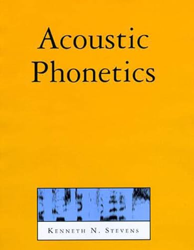 Acoustic Phonetics (Current Studies in Linguistics, Band 30)
