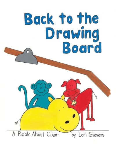 Back to the Drawing Board: A Book About Color von Fulton Books