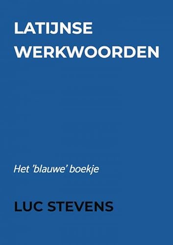 Latijnse werkwoorden: Het 'blauwe' boekje von Mijnbestseller.nl