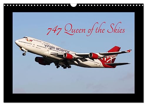 747 Queen of the Skies (Wall Calendar 2025 DIN A3 landscape), CALVENDO 12 Month Wall Calendar: Images of the iconic Boeing 747