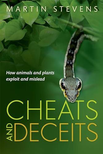 Cheats and Deceits: How Animals and Plants Exploit and Mislead