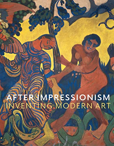 After Impressionism: Inventing Modern Art von National Gallery Company Ltd