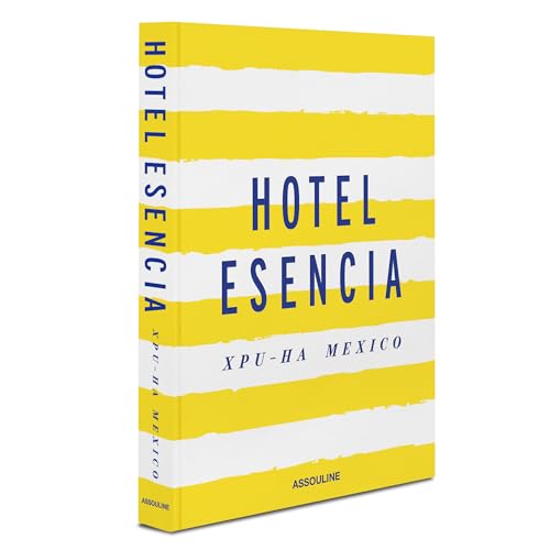 Hotel Esencia: Xpu-Ha Mexico von ASSOULINE