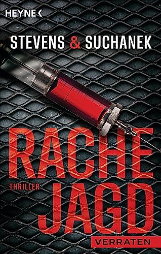 Rachejagd - Verraten: Thriller (Die Rachejagd-Trilogie, Band 2) von Heyne Verlag