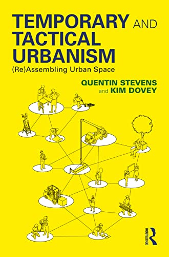 Temporary and Tactical Urbanism: Reassembling Urban Space von Routledge