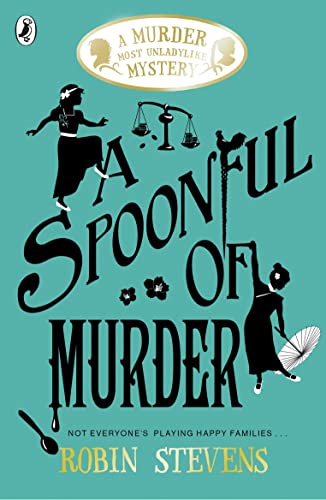 A Spoonful of Murder: A Murder Most Unladylike Mystery 06 (A Murder Most Unladylike Mystery, 6)