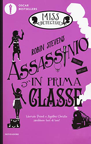 Assassinio in prima classe. Miss Detective (Oscar bestsellers) Assassinio in prima classe. Miss Detective (Oscar bestsellers)