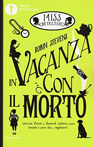 In vacanza con il morto. Miss Detective (Oscar bestsellers)