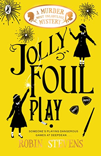 Jolly Foul Play: A Murder Most Unladylike Mystery (A Murder Most Unladylike Mystery, 4) von Puffin