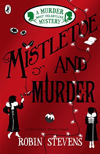 Mistletoe and Murder: A Murder Most Unladylike Mystery (A Murder Most Unladylike Mystery, 5) von Puffin