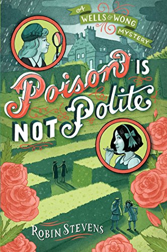 Poison Is Not Polite (A Murder Most Unladylike Mystery, Band 2)