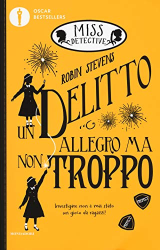 Un delitto allegro ma non troppo. Miss Detective (Oscar bestsellers) Un delitto allegro ma non troppo. Miss Detective (Oscar bestsellers)