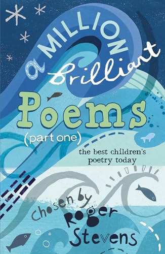 Million Brilliant Poems: A collection of the very best children's poetry today (A Million Brilliant Poems: A Collection of the Very Best Children's Poetry Today)