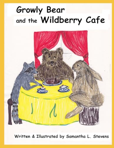 Growly Bear and the Wildberry Cafe von Independently published