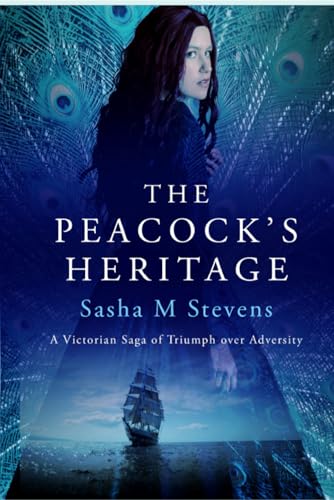 The Peacock's Heritage: A Victorian Saga of Triumph over Adversity von Independently published