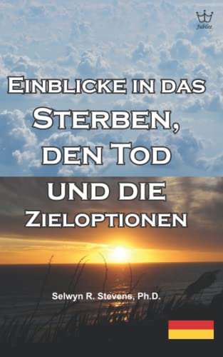 Einblicke in das Sterben, den Tod und die Zieloptionen