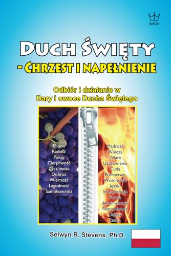 Duch Święty - Chrzest i napełnienie: Odbiór i działanie w Dary i owoce Ducha Świętego Duch Święty - Chrzest i napełnienie: Odbiór i działanie w Dary i owoce Ducha Świętego