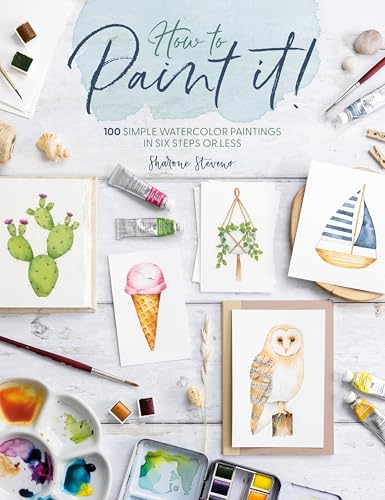 How to Paint It!: 100 Easy Watercolor Paintings in Six Steps or Less von David & Charles