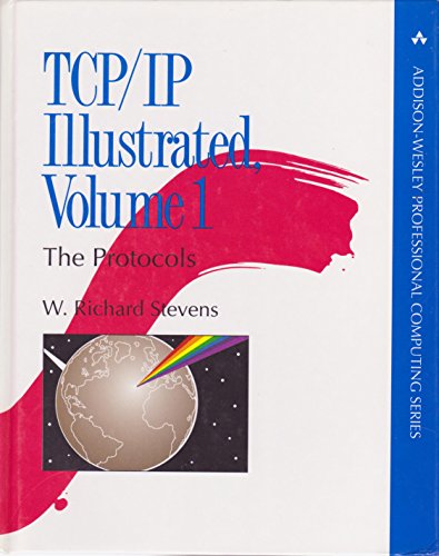 Tcp/Ip Illustrated: The Protocols (Addison-Wesley Professional Computing Series)