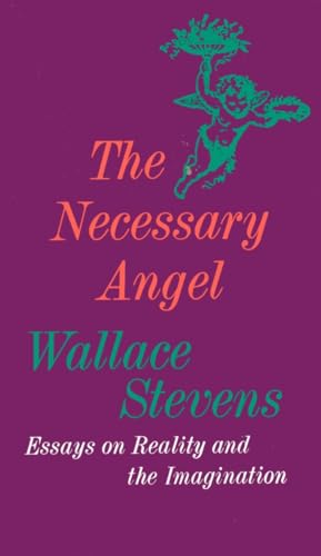 The Necessary Angel: Essays on Reality and the Imagination The Necessary Angel: Essays on Reality and the Imagination