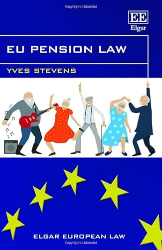 EU Pension Law (Elgar European Law) von Edward Elgar Publishing