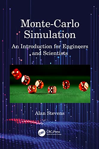 Monte-Carlo Simulation: An Introduction for Engineers and Scientists von CRC Press