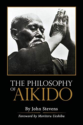 The Philosophy of Aikido The Philosophy of Aikido von Echo Point Books & Media