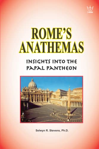 Rome's Anathemas: Insight into the Papal Pantheon Rome's Anathemas: Insight into the Papal Pantheon