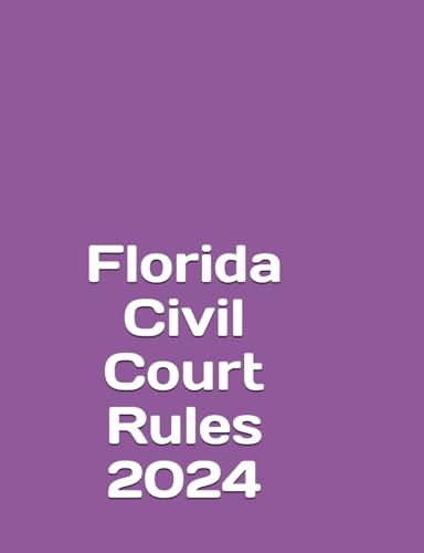Florida Civil Court Rules (2024) von Independently published