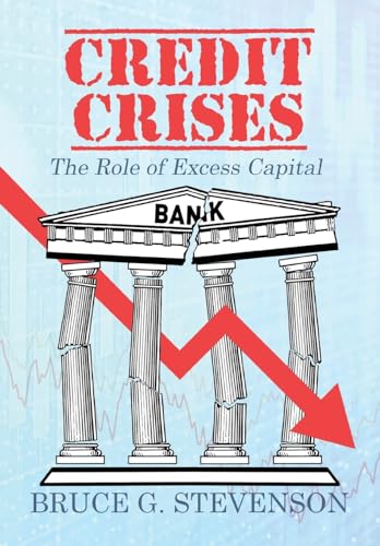 Credit Crises: The Role of Excess Capital von Gatekeeper Press