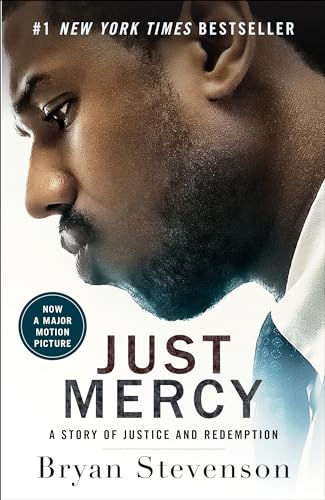 Just Mercy (Movie Tie-In Edition): A Story of Justice and Redemption