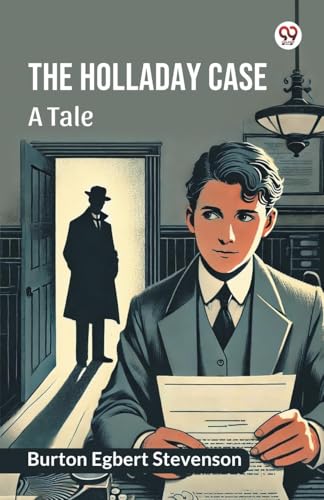 The Holladay case A tale The Holladay case A tale von Double 9 Books