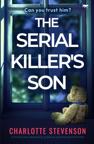 The Serial Killer's Son: A brand new absolutely gripping psychological thriller von Bloodhound Books