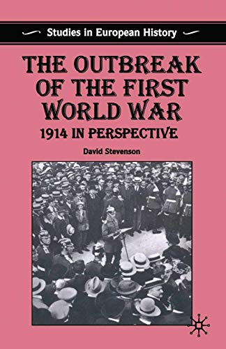 The Outbreak of the First World War: 1914 in Perspective (Studies in European History) von MACMILLAN