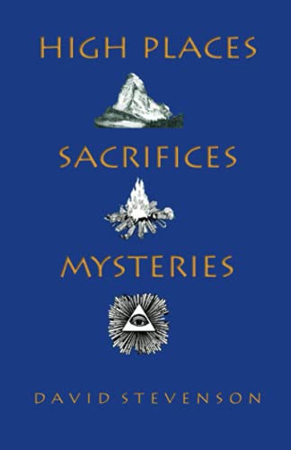 High Places, Sacrifices, Mysteries von Dream Street Press