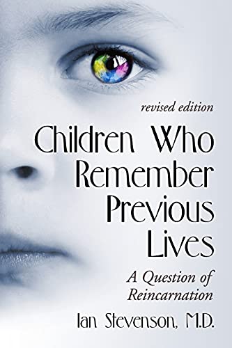 Children Who Remember Previous Lives: A Question of Reincarnation, rev. ed. von McFarland
