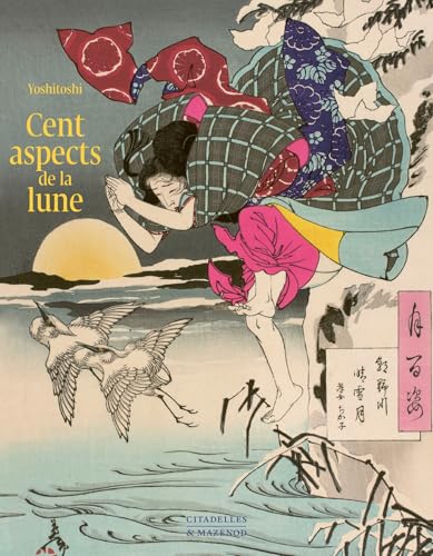 CENT ASPECTS DE LA LUNE REEDITION: Yoshitoshi von CITADELLES