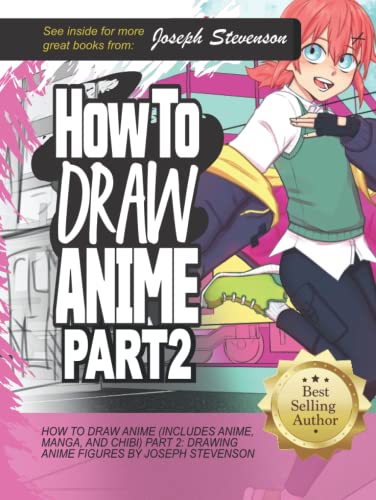 How to Draw Anime (Includes Anime, Manga and Chibi) Part 2 Drawing Anime Figures