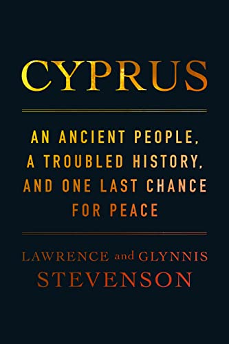Cyprus: An Ancient People, a Troubled History, and One Last Chance for Peace von Sutherland House Books