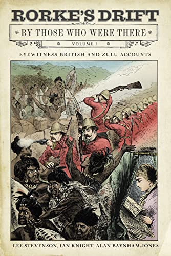 Rorke's Drift by Those Who Were There (1): Volume I von Greenhill Books