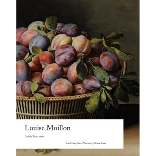 Louise Moillon (Illuminating Women Artists)
