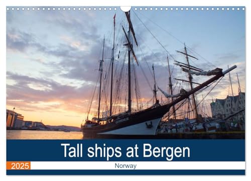 Tall ships at Bergen (Wall Calendar 2025 DIN A3 landscape), CALVENDO 12 Month Wall Calendar: Tall ships race event in Bergen, Norway von Calvendo