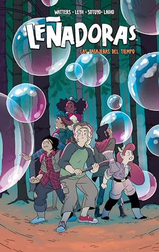 Leñadoras 6 - Las pasajeras del tiempo (Cómic | Novela gráfica, Band 6) von SAPRISTI