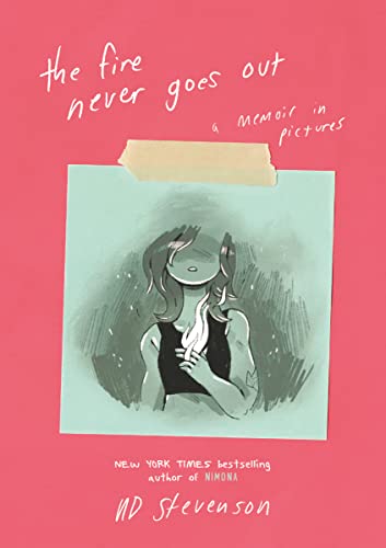 The Fire Never Goes Out: A Memoir in Pictures, A Graphic Memoir von Quill Tree Books