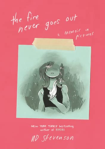 The Fire Never Goes Out: A Memoir in Pictures von Quill Tree Books